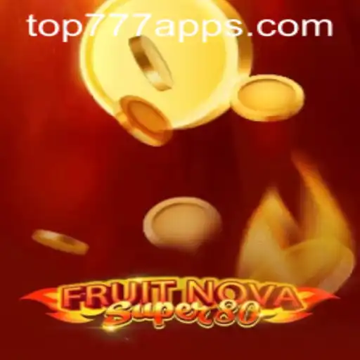 Dive into the Exciting World of FruitNovaSuper80 at TOP777.com