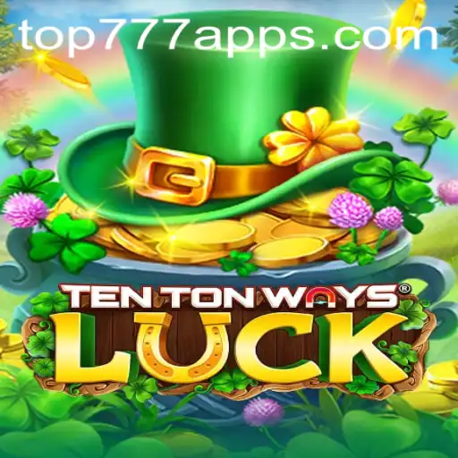 Exploring the Thrills of TenTonWaysLuck and the Exciting Opportunities at TOP777.com